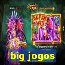 big jogos